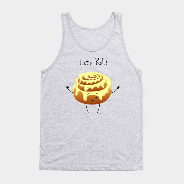 LET'S ROLL! Tank Top by AnishaCreations